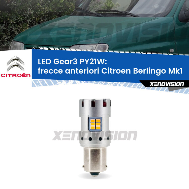 <strong>Frecce Anteriori LED no-spie per Citroen Berlingo</strong> Mk1 1996 - 2007. Lampada <strong>PY21W</strong> modello Gear3 no Hyperflash, raffreddata a ventola.