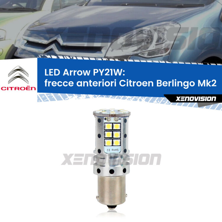 <strong>Frecce Anteriori LED no-spie per Citroen Berlingo</strong> Mk2 2008 - 2017. Lampada <strong>PY21W</strong> modello top di gamma Arrow.