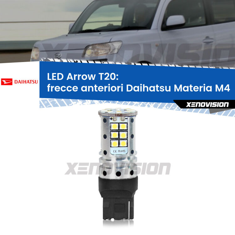 <strong>Frecce Anteriori LED no-spie per Daihatsu Materia</strong> M4 2006 in poi. Lampada <strong>T20</strong> no Hyperflash modello Arrow.