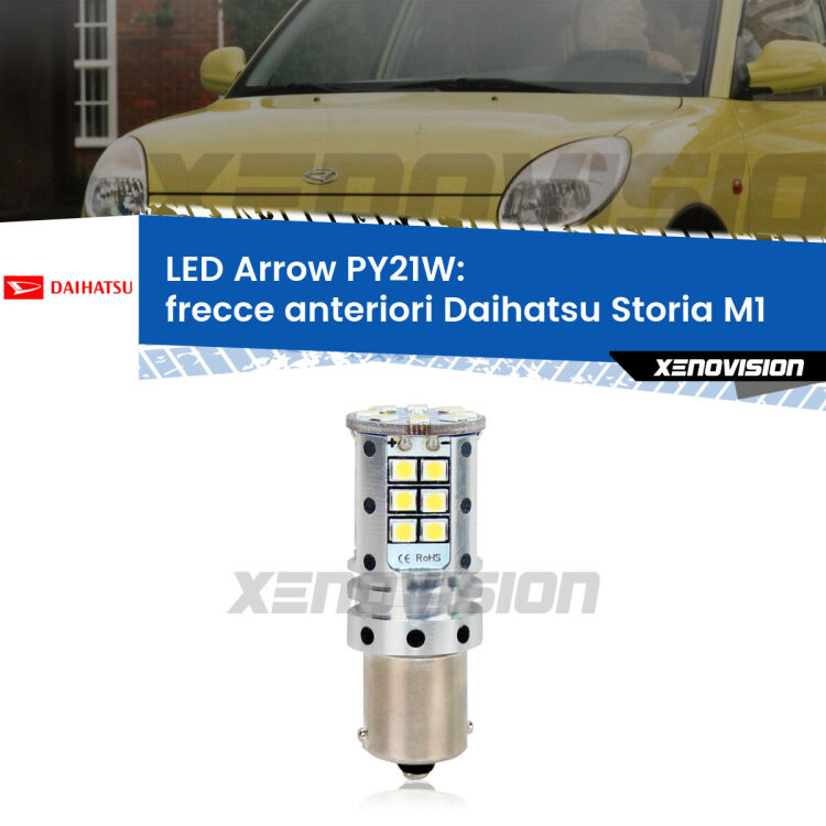 <strong>Frecce Anteriori LED no-spie per Daihatsu Storia</strong> M1 1998 - 2005. Lampada <strong>PY21W</strong> modello top di gamma Arrow.