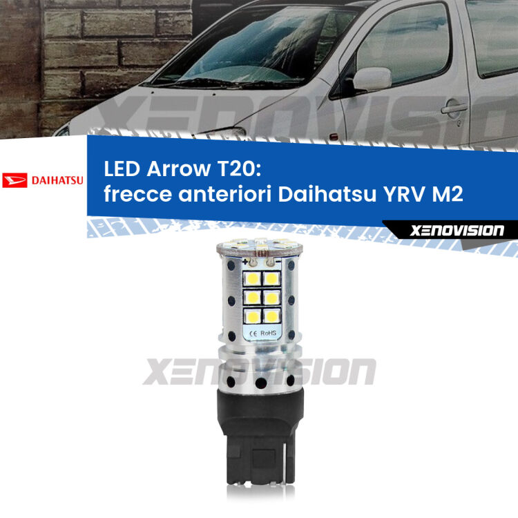 <strong>Frecce Anteriori LED no-spie per Daihatsu YRV</strong> M2 2000 - 2005. Lampada <strong>T20</strong> no Hyperflash modello Arrow.