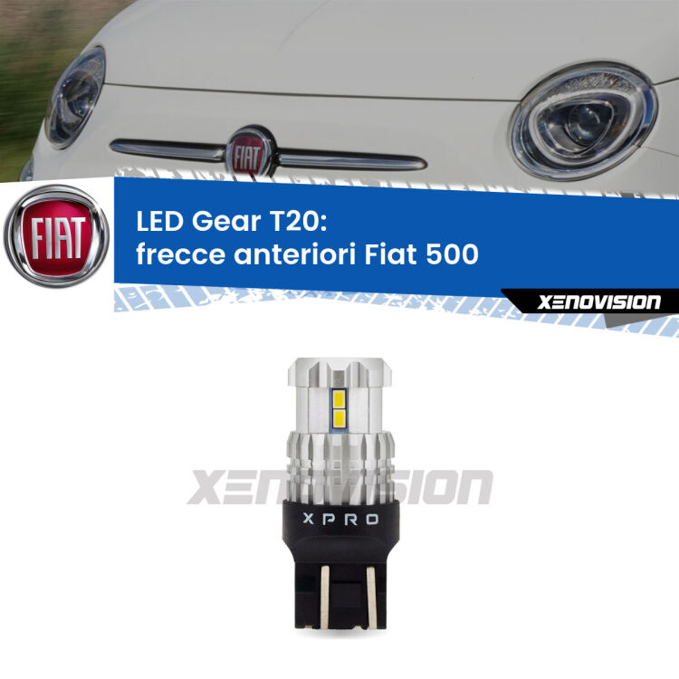 <strong>Frecce Anteriori LED per Fiat 500</strong>  2007 - 2014. Lampada <strong>T20</strong> modello Gear1, non canbus.