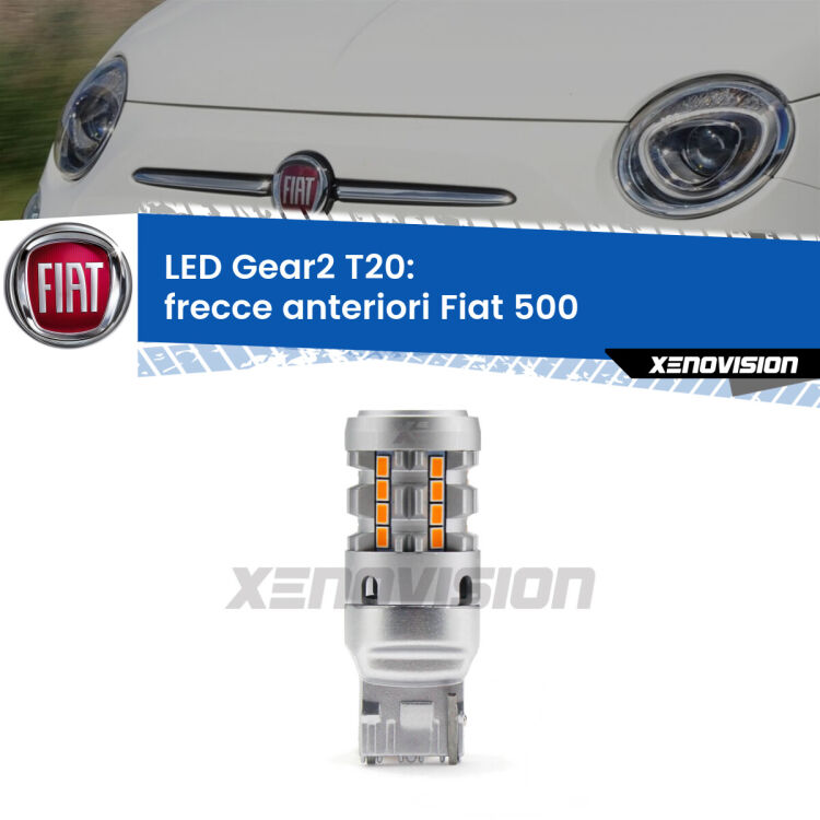 <strong>Frecce Anteriori LED no-spie per Fiat 500</strong>  2007 - 2014. Lampada <strong>T20</strong> modello Gear2 no Hyperflash.