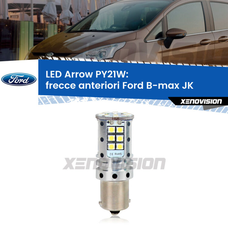 <strong>Frecce Anteriori LED no-spie per Ford B-max</strong> JK 2012 in poi. Lampada <strong>PY21W</strong> modello top di gamma Arrow.