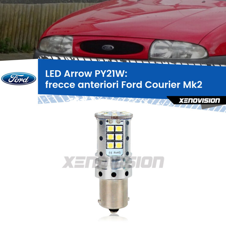 <strong>Frecce Anteriori LED no-spie per Ford Courier</strong> Mk2 1996 - 1999. Lampada <strong>PY21W</strong> modello top di gamma Arrow.
