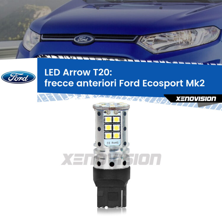 <strong>Frecce Anteriori LED no-spie per Ford Ecosport</strong> Mk2 restyling. Lampada <strong>T20</strong> no Hyperflash modello Arrow.