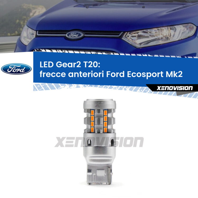 <strong>Frecce Anteriori LED no-spie per Ford Ecosport</strong> Mk2 restyling. Lampada <strong>T20</strong> modello Gear2 no Hyperflash.