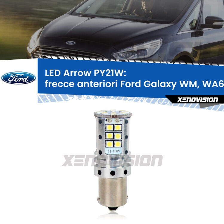 <strong>Frecce Anteriori LED no-spie per Ford Galaxy</strong> WM, WA6 2006 - 2015. Lampada <strong>PY21W</strong> modello top di gamma Arrow.