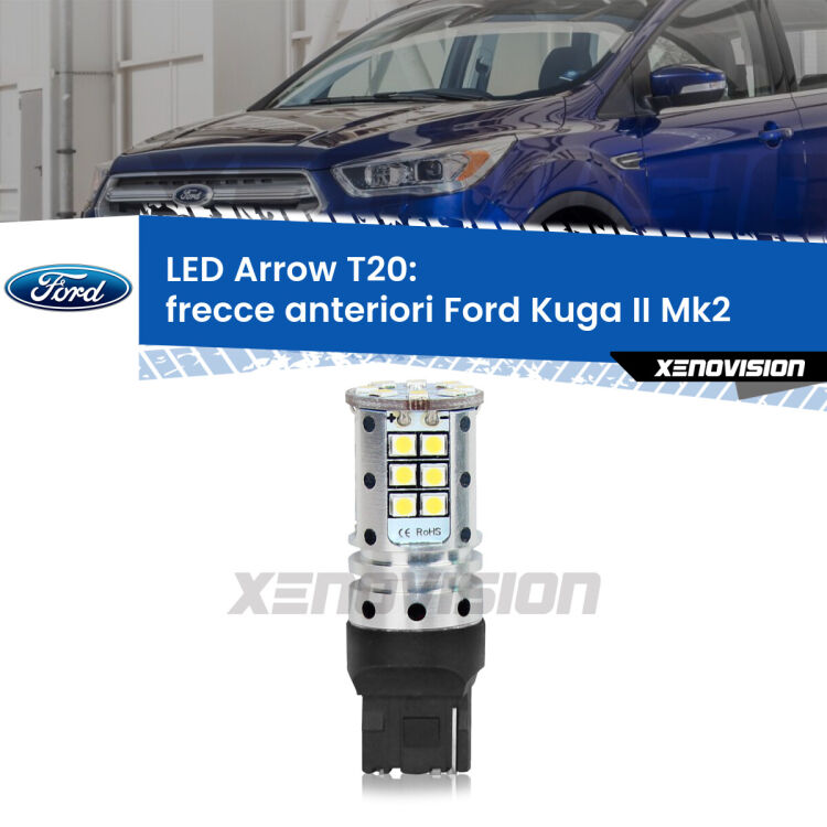 <strong>Frecce Anteriori LED no-spie per Ford Kuga II</strong> Mk2 2012 - 2019. Lampada <strong>T20</strong> no Hyperflash modello Arrow.