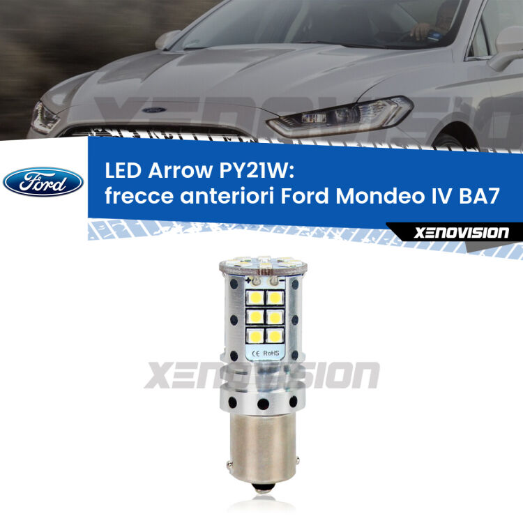 <strong>Frecce Anteriori LED no-spie per Ford Mondeo IV</strong> BA7 2007 - 2015. Lampada <strong>PY21W</strong> modello top di gamma Arrow.