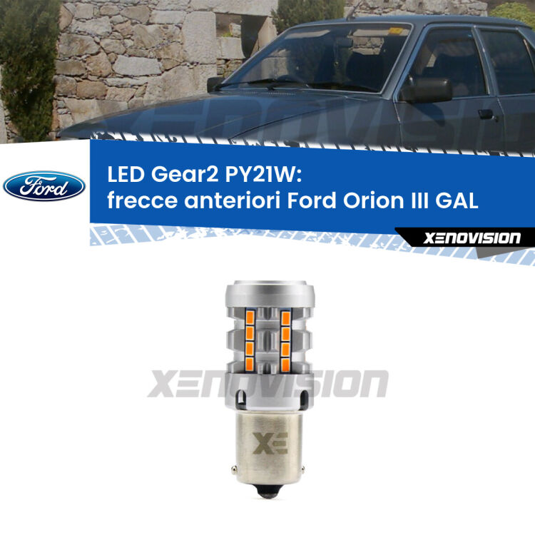 <strong>Frecce Anteriori LED no-spie per Ford Orion III</strong> GAL 1991 - 1993. Lampada <strong>PY21W</strong> modello Gear2 no Hyperflash.