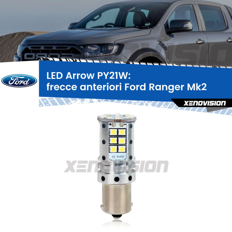 <strong>Frecce Anteriori LED no-spie per Ford Ranger</strong> Mk2 2006 - 2012. Lampada <strong>PY21W</strong> modello top di gamma Arrow.