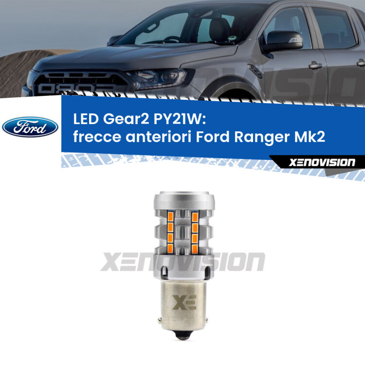 <strong>Frecce Anteriori LED no-spie per Ford Ranger</strong> Mk2 2006 - 2012. Lampada <strong>PY21W</strong> modello Gear2 no Hyperflash.