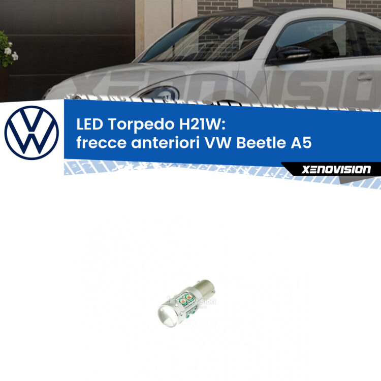 <strong>Frecce Anteriori LED arancio per VW Beetle</strong> A5 2011 - 2019. Lampada <strong>H21W</strong> canbus modello Torpedo.