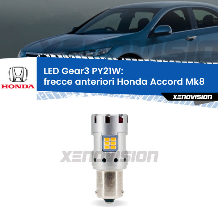 <strong>Frecce Anteriori LED no-spie per Honda Accord</strong> Mk8 2012 - 2015. Lampada <strong>PY21W</strong> modello Gear3 no Hyperflash, raffreddata a ventola.