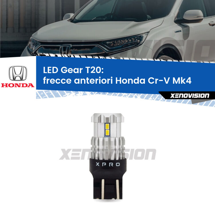 <strong>Frecce Anteriori LED per Honda Cr-V</strong> Mk4 2011 - 2015. Lampada <strong>T20</strong> modello Gear1, non canbus.
