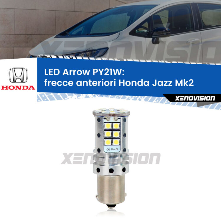 <strong>Frecce Anteriori LED no-spie per Honda Jazz</strong> Mk2 2002 - 2008. Lampada <strong>PY21W</strong> modello top di gamma Arrow.