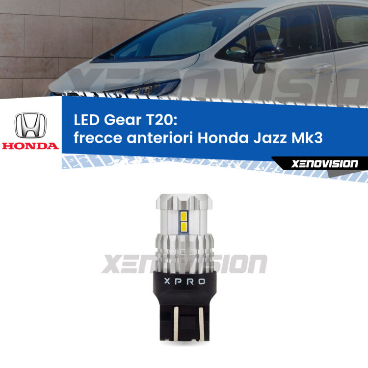<strong>Frecce Anteriori LED per Honda Jazz</strong> Mk3 2008 - 2012. Lampada <strong>T20</strong> modello Gear1, non canbus.
