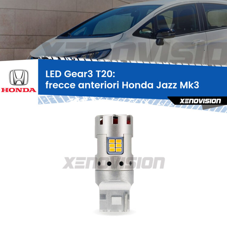 <strong>Frecce Anteriori LED no-spie per Honda Jazz</strong> Mk3 2008 - 2012. Lampada <strong>T20</strong> modello Gear3 no Hyperflash, raffreddata a ventola.