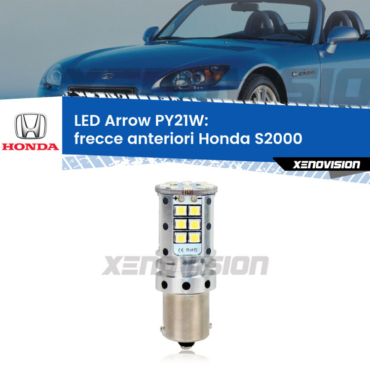 <strong>Frecce Anteriori LED no-spie per Honda S2000</strong>  1999 - 2003. Lampada <strong>PY21W</strong> modello top di gamma Arrow.