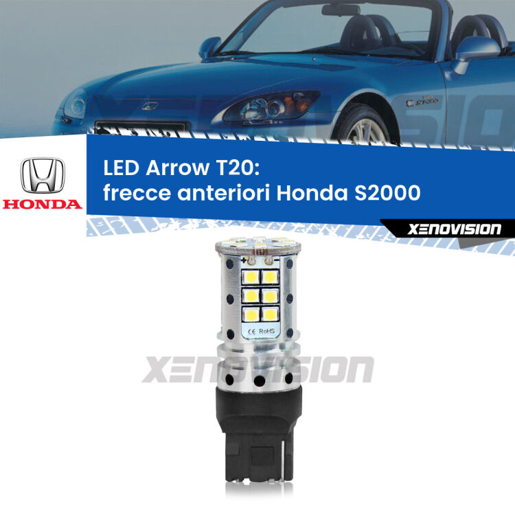 <strong>Frecce Anteriori LED no-spie per Honda S2000</strong>  2004 - 2009. Lampada <strong>T20</strong> no Hyperflash modello Arrow.
