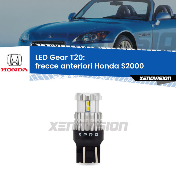 <strong>Frecce Anteriori LED per Honda S2000</strong>  2004 - 2009. Lampada <strong>T20</strong> modello Gear1, non canbus.