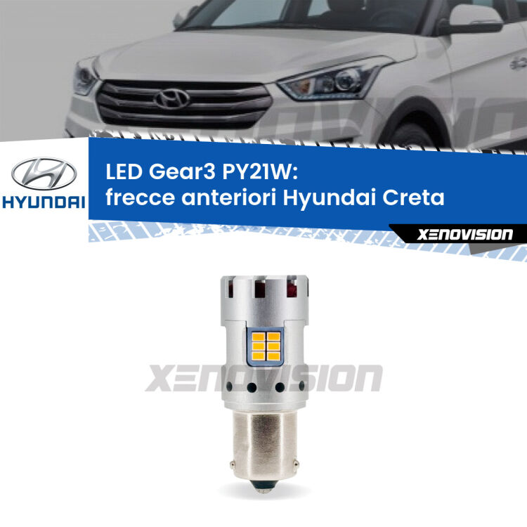 <strong>Frecce Anteriori LED no-spie per Hyundai Creta</strong>  2016 in poi. Lampada <strong>PY21W</strong> modello Gear3 no Hyperflash, raffreddata a ventola.