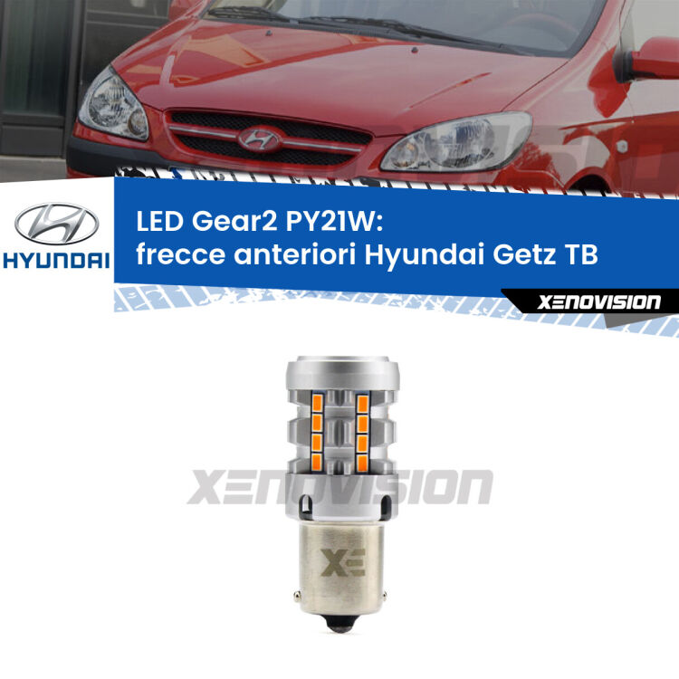 <strong>Frecce Anteriori LED no-spie per Hyundai Getz</strong> TB 2002 - 2009. Lampada <strong>PY21W</strong> modello Gear2 no Hyperflash.