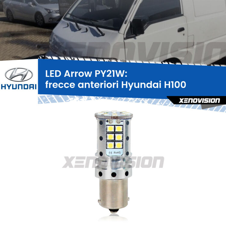 <strong>Frecce Anteriori LED no-spie per Hyundai H100</strong>  1996 - 2000. Lampada <strong>PY21W</strong> modello top di gamma Arrow.