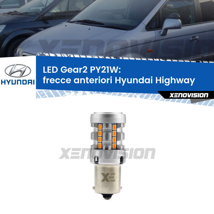 <strong>Frecce Anteriori LED no-spie per Hyundai Highway</strong>  2000 - 2004. Lampada <strong>PY21W</strong> modello Gear2 no Hyperflash.