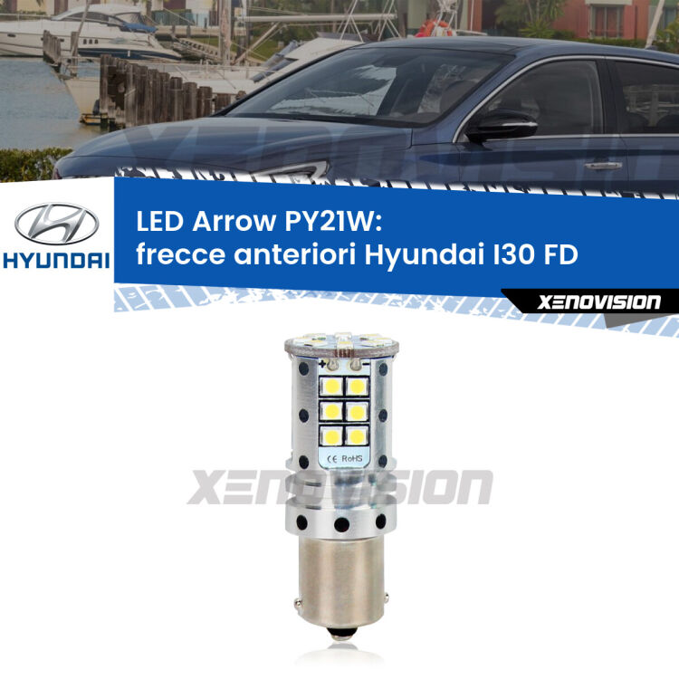 <strong>Frecce Anteriori LED no-spie per Hyundai I30</strong> FD 2007 - 2011. Lampada <strong>PY21W</strong> modello top di gamma Arrow.