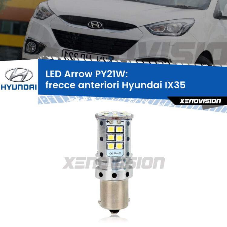 <strong>Frecce Anteriori LED no-spie per Hyundai IX35</strong>  2009 - 2015. Lampada <strong>PY21W</strong> modello top di gamma Arrow.