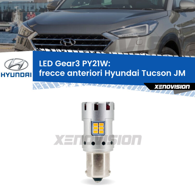 <strong>Frecce Anteriori LED no-spie per Hyundai Tucson</strong> JM 2004 - 2015. Lampada <strong>PY21W</strong> modello Gear3 no Hyperflash, raffreddata a ventola.