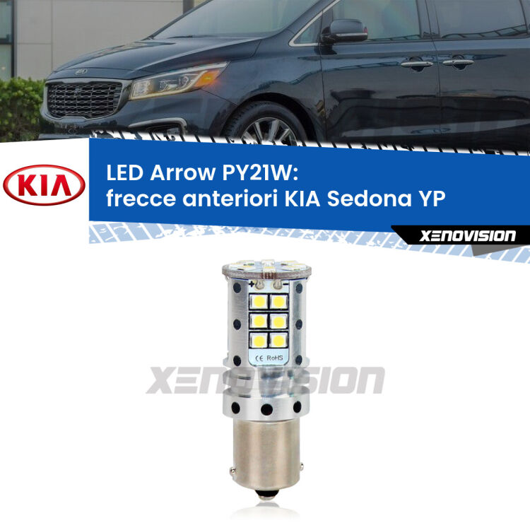 <strong>Frecce Anteriori LED no-spie per KIA Sedona</strong> YP 2014 in poi. Lampada <strong>PY21W</strong> modello top di gamma Arrow.