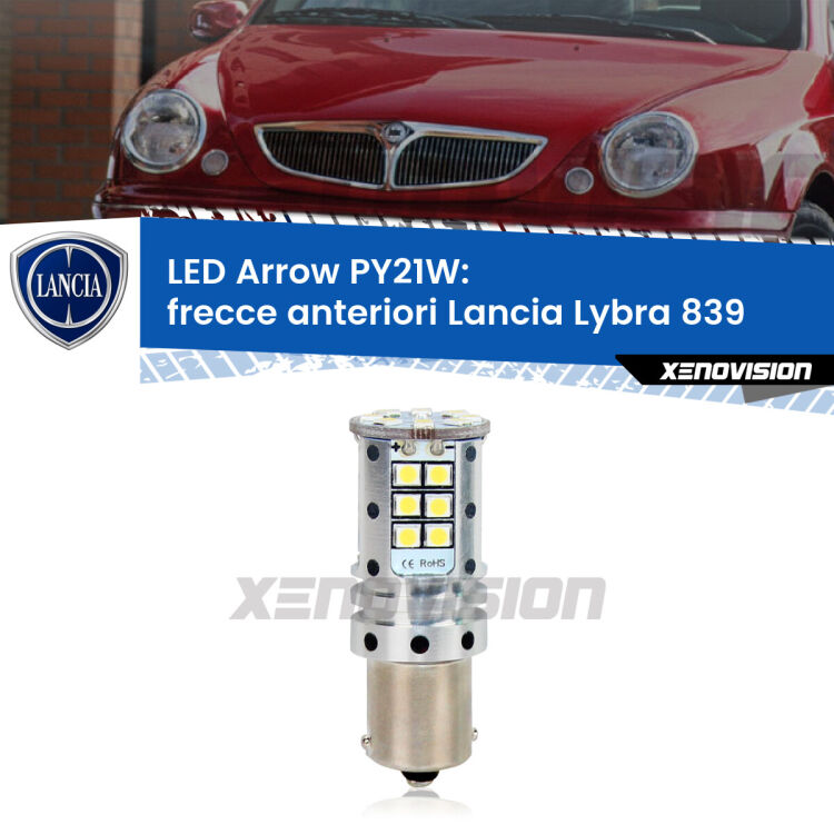 <strong>Frecce Anteriori LED no-spie per Lancia Lybra</strong> 839 1999 - 2005. Lampada <strong>PY21W</strong> modello top di gamma Arrow.
