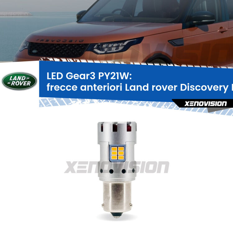 <strong>Frecce Anteriori LED no-spie per Land rover Discovery II</strong> L318 restyling. Lampada <strong>PY21W</strong> modello Gear3 no Hyperflash, raffreddata a ventola.