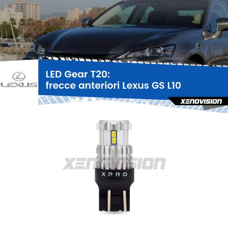 <strong>Frecce Anteriori LED per Lexus GS</strong> L10 in poi. Lampada <strong>T20</strong> modello Gear1, non canbus.