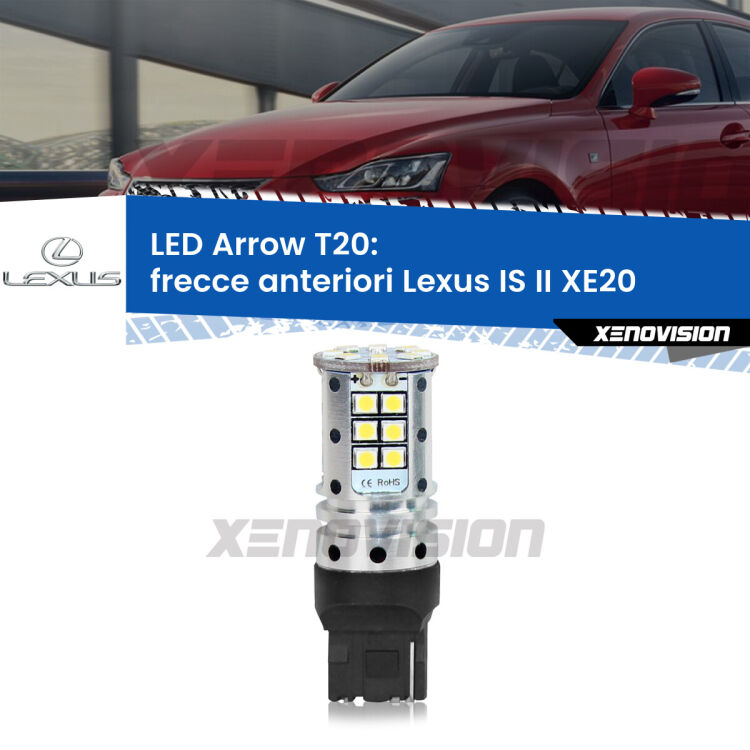 <strong>Frecce Anteriori LED no-spie per Lexus IS II</strong> XE20 2005 - 2013. Lampada <strong>T20</strong> no Hyperflash modello Arrow.