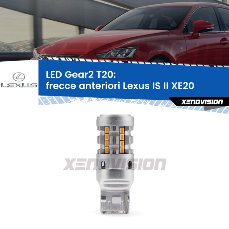 <strong>Frecce Anteriori LED no-spie per Lexus IS II</strong> XE20 2005 - 2013. Lampada <strong>T20</strong> modello Gear2 no Hyperflash.