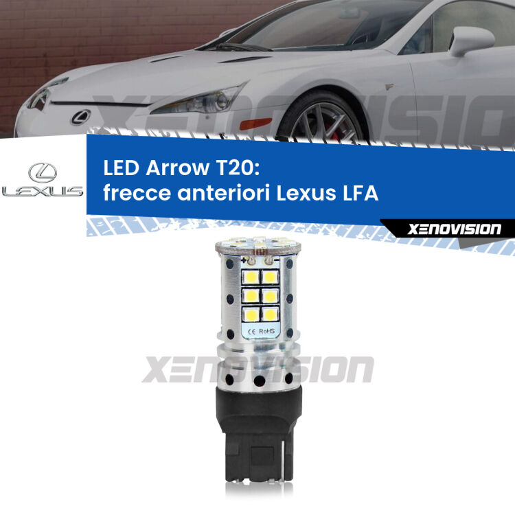 <strong>Frecce Anteriori LED no-spie per Lexus LFA</strong>  2010 - 2012. Lampada <strong>T20</strong> no Hyperflash modello Arrow.