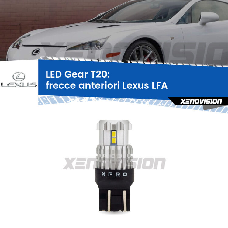 <strong>Frecce Anteriori LED per Lexus LFA</strong>  2010 - 2012. Lampada <strong>T20</strong> modello Gear1, non canbus.