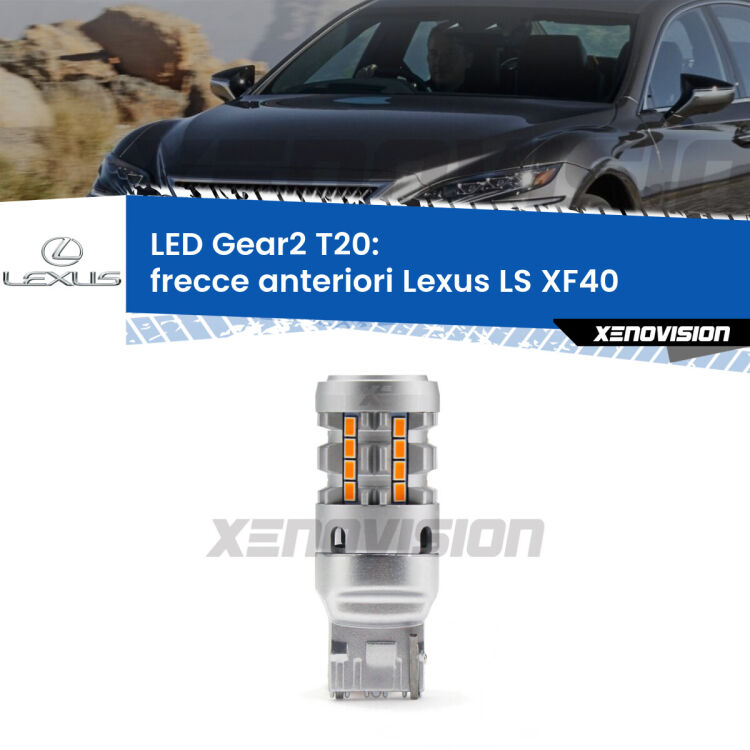 <strong>Frecce Anteriori LED no-spie per Lexus LS</strong> XF40 2006 - 2012. Lampada <strong>T20</strong> modello Gear2 no Hyperflash.