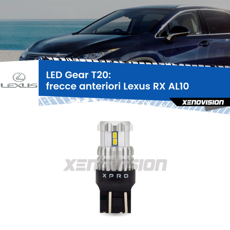 <strong>Frecce Anteriori LED per Lexus RX</strong> AL10 2008 - 2015. Lampada <strong>T20</strong> modello Gear1, non canbus.