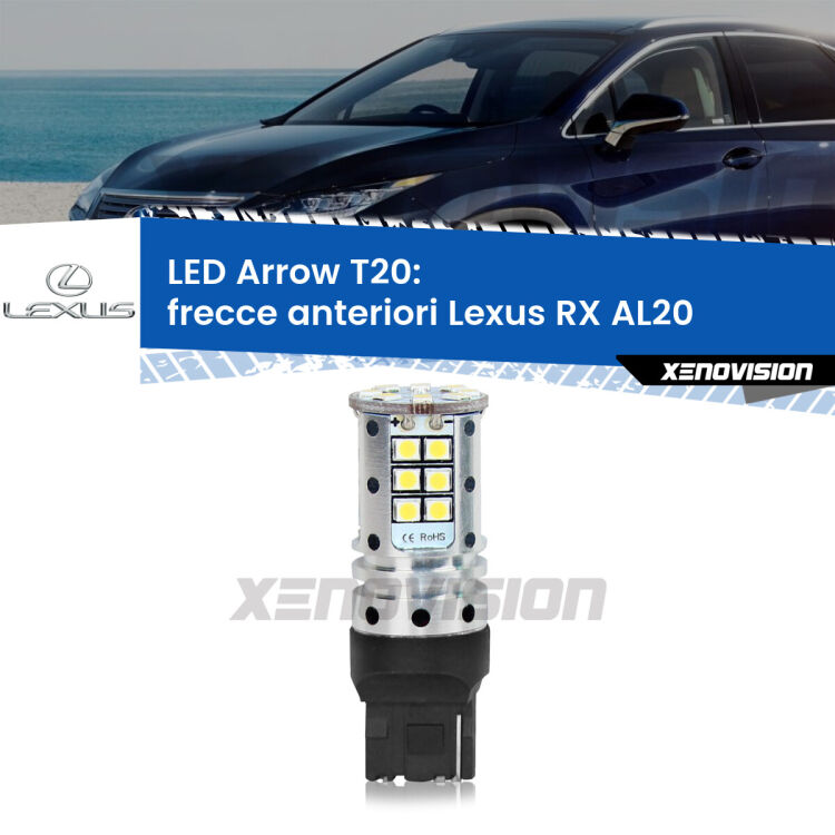 <strong>Frecce Anteriori LED no-spie per Lexus RX</strong> AL20 2015 - 2021. Lampada <strong>T20</strong> no Hyperflash modello Arrow.