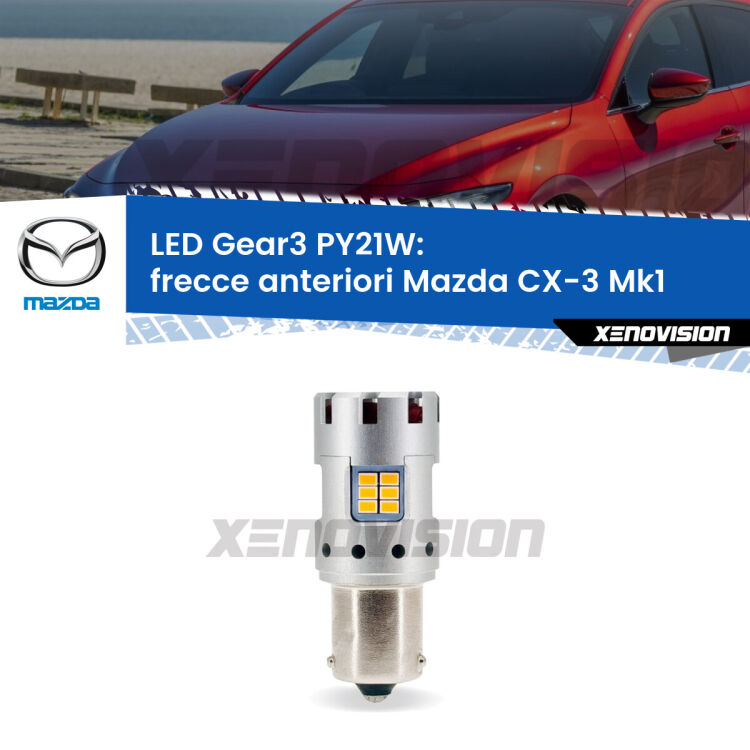 <strong>Frecce Anteriori LED no-spie per Mazda CX-3</strong> Mk1 2015 - 2018. Lampada <strong>PY21W</strong> modello Gear3 no Hyperflash, raffreddata a ventola.