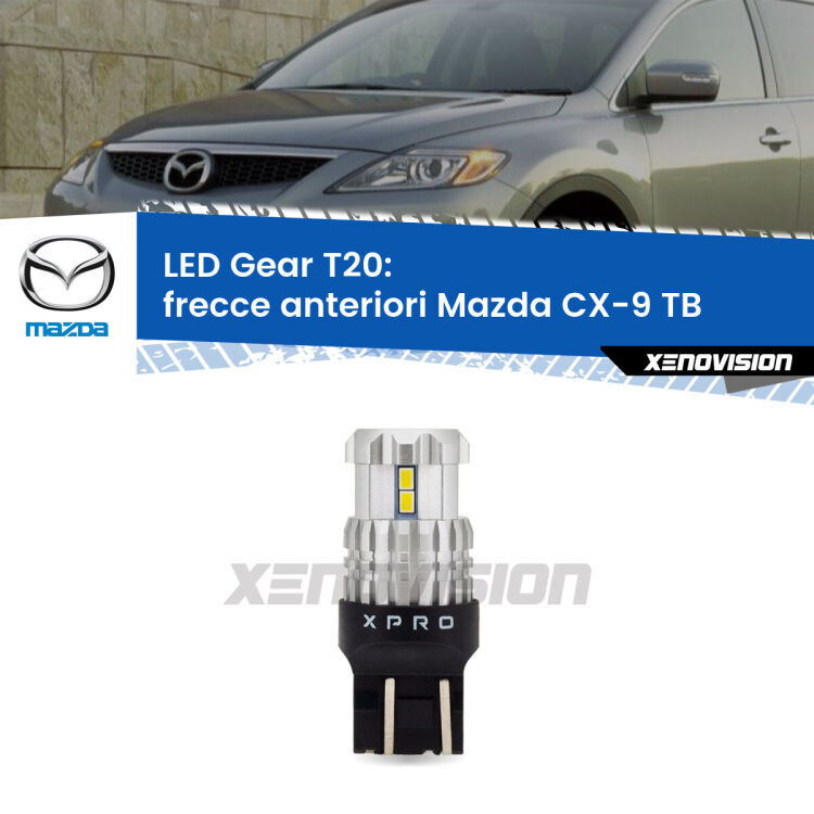 <strong>Frecce Anteriori LED per Mazda CX-9</strong> TB 2012 - 2015. Lampada <strong>T20</strong> modello Gear1, non canbus.