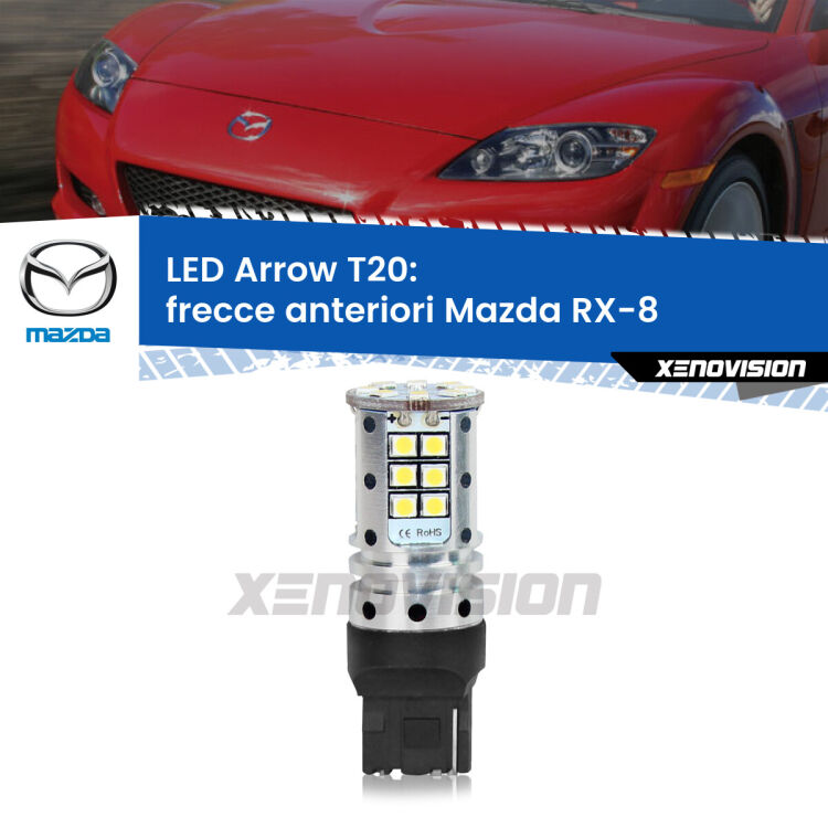 <strong>Frecce Anteriori LED no-spie per Mazda RX-8</strong>  2003 - 2012. Lampada <strong>T20</strong> no Hyperflash modello Arrow.
