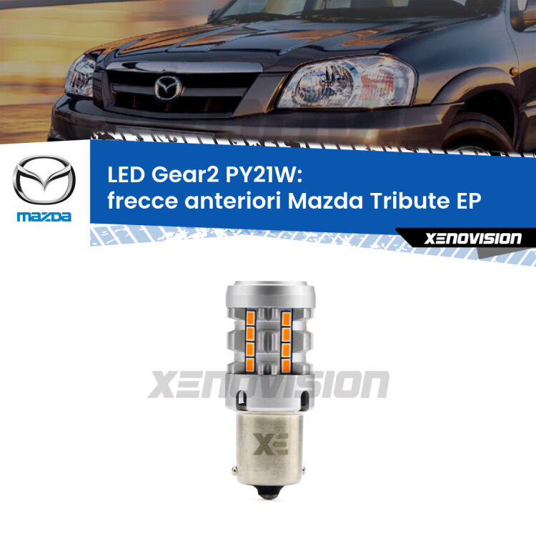 <strong>Frecce Anteriori LED no-spie per Mazda Tribute</strong> EP 2000 - 2008. Lampada <strong>PY21W</strong> modello Gear2 no Hyperflash.