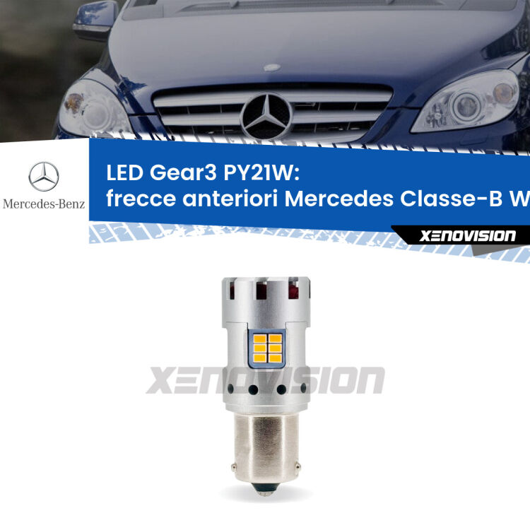 <strong>Frecce Anteriori LED no-spie per Mercedes Classe-B</strong> W245 2005 - 2011. Lampada <strong>PY21W</strong> modello Gear3 no Hyperflash, raffreddata a ventola.