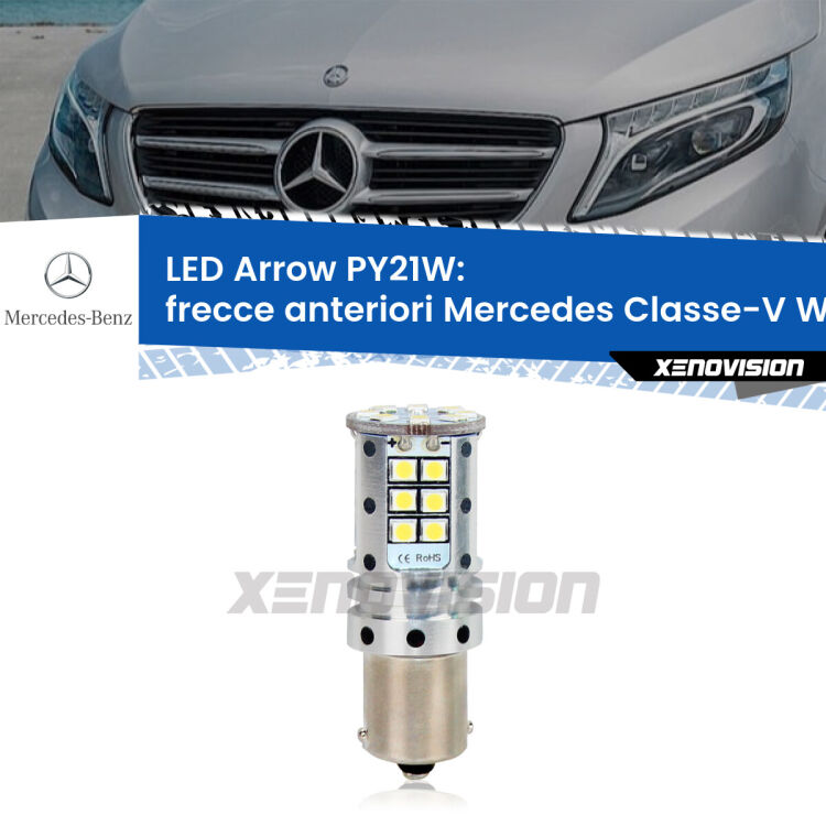 <strong>Frecce Anteriori LED no-spie per Mercedes Classe-V</strong> W447 2014 in poi. Lampada <strong>PY21W</strong> modello top di gamma Arrow.